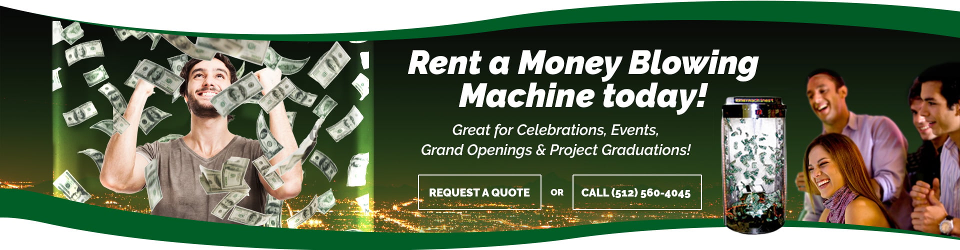 Rent a Money Blowing Machine today! Request a quote
